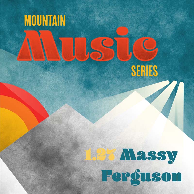 Mountain music series graphic "Massy Ferguson"